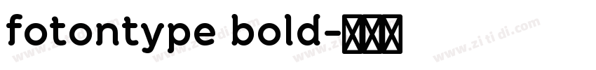 fotontype bold字体转换 fotontype bold字体转换